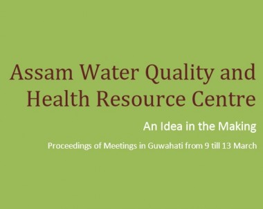 Resource centre for Water quality and health issues in Assam